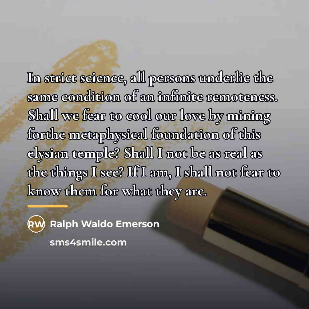 “In strict science, all persons underlie the same condition of…” quote by Ralph Waldo Emerson