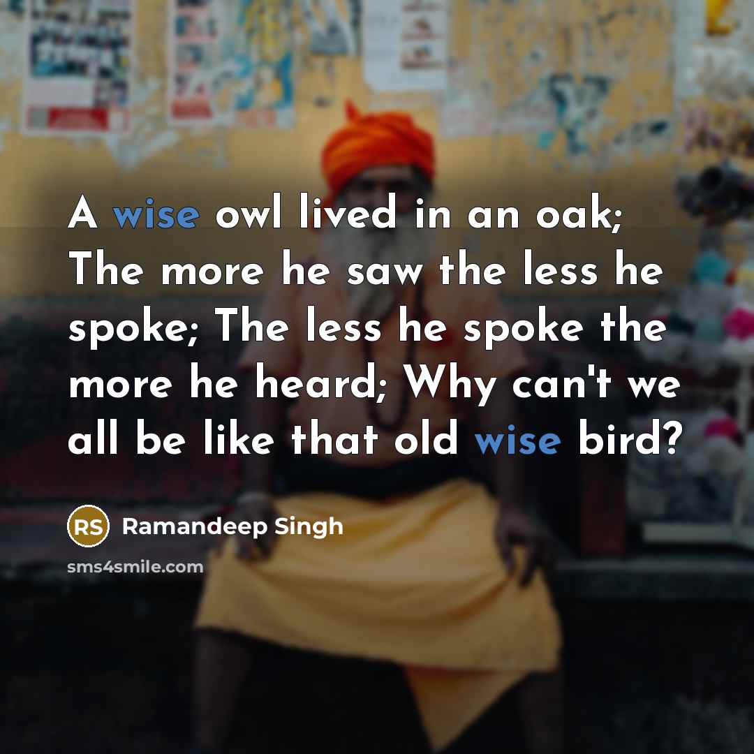 “A wise owl lived in an oak; The more he…” quote by Ramandeep Singh