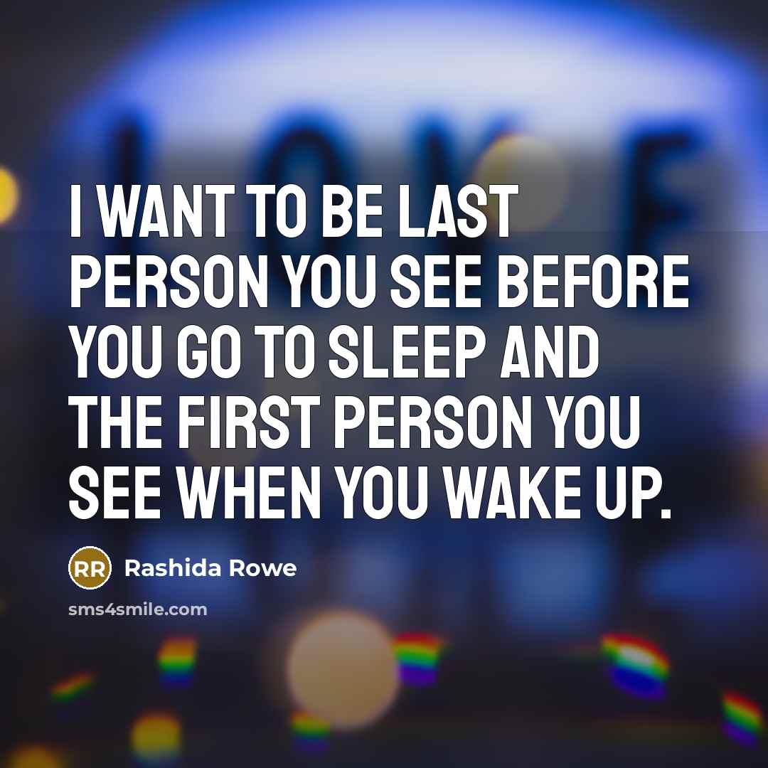 “I want to be last person you see before you…” quote by Rashida Rowe