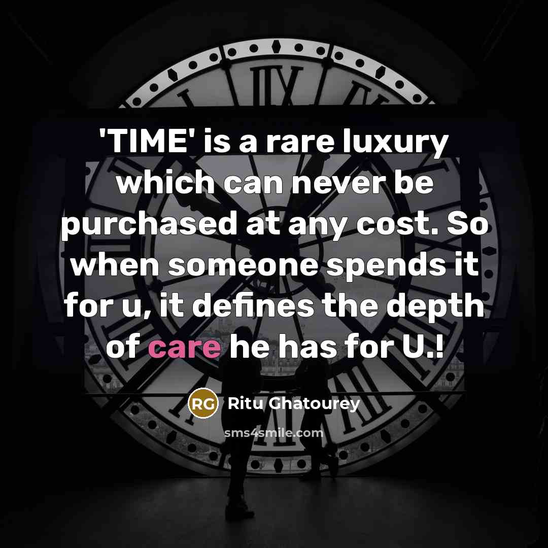 “'TIME' is a rare luxury which can never be purchased…” quote by Ritu Ghatourey