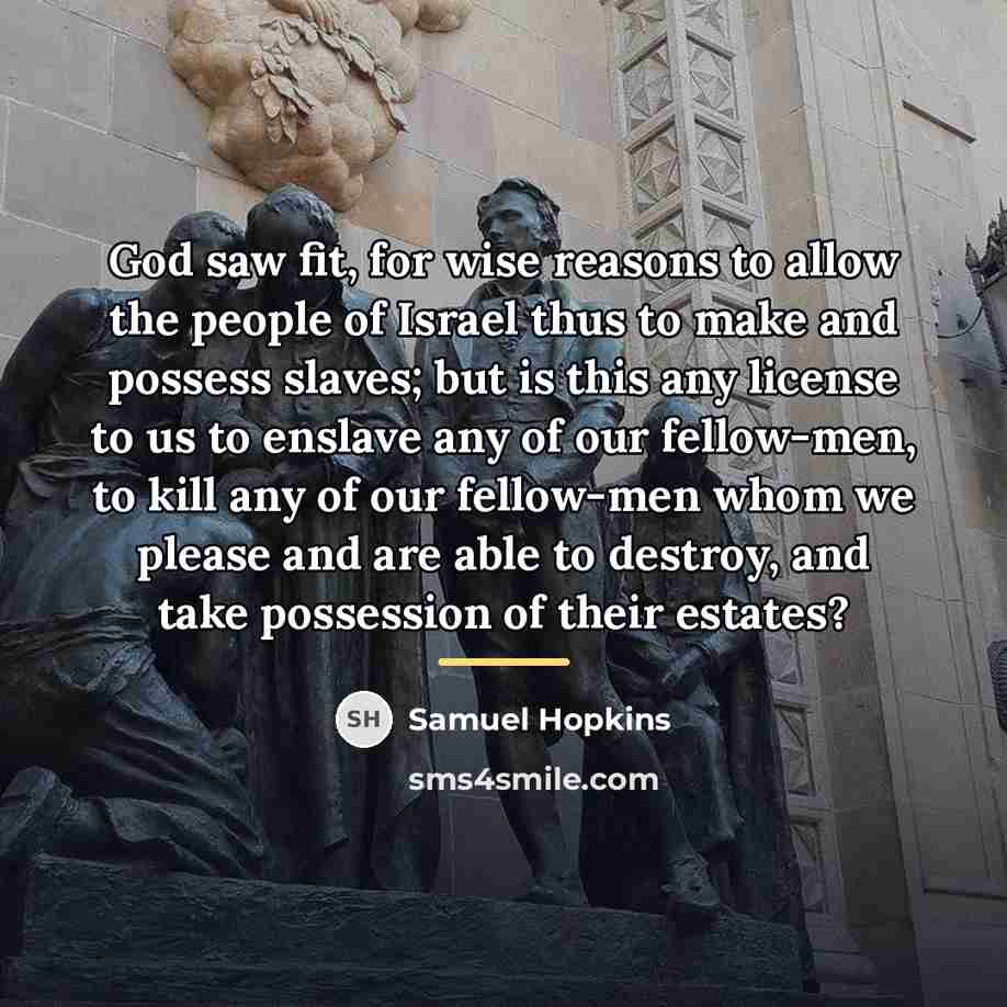 “God saw fit, for wise reasons to allow the people…” quote by Samuel Hopkins
