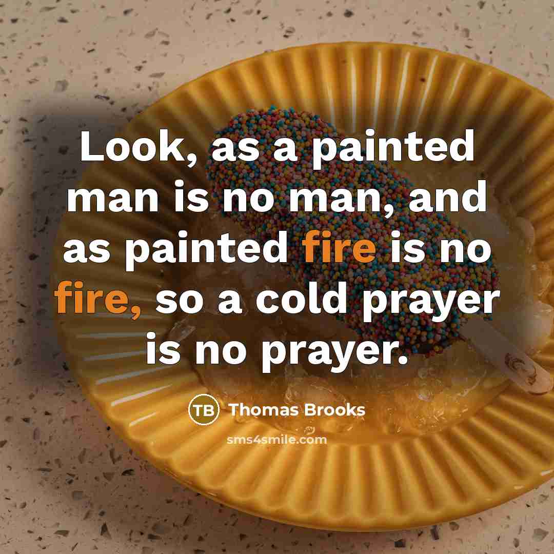 “Look, as a painted man is no man, and as…” quote by Thomas Brooks