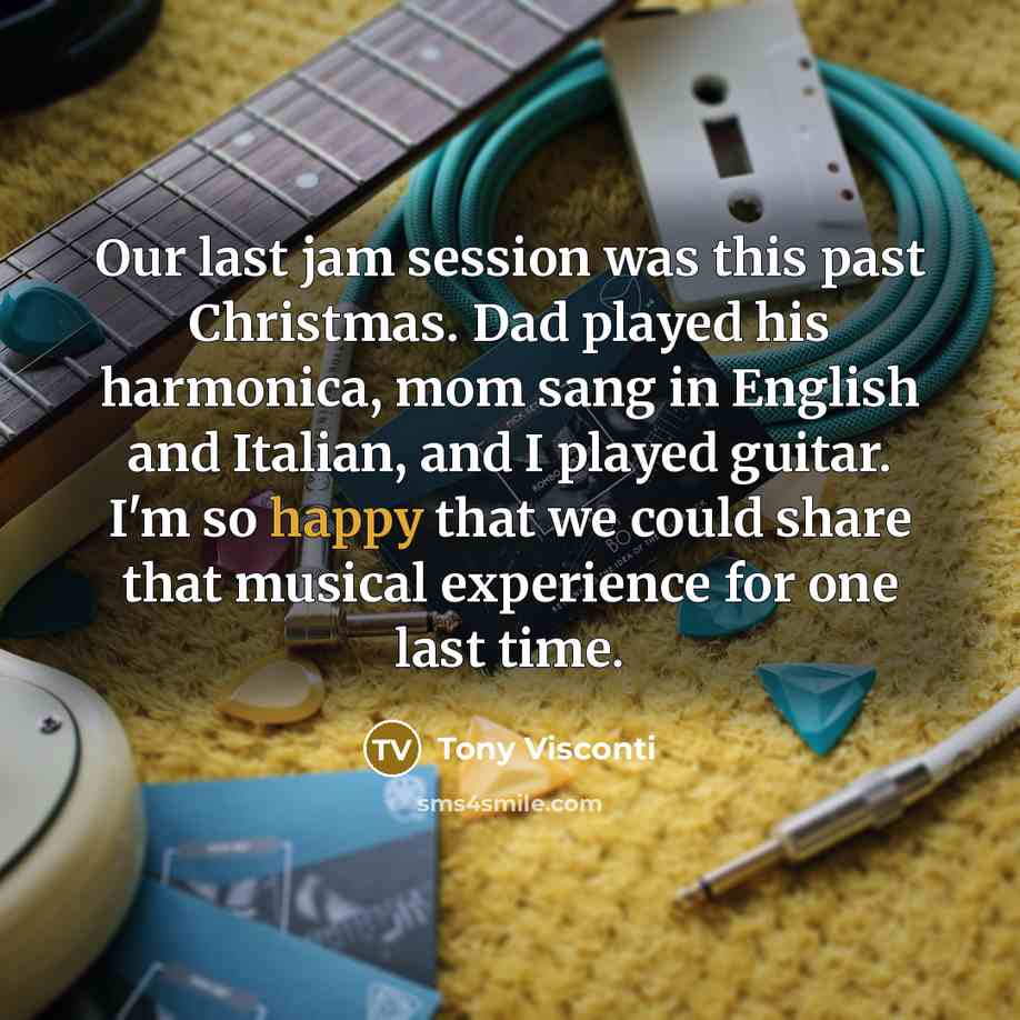 “Our last jam session was this past Christmas. Dad played…” quote by Tony Visconti