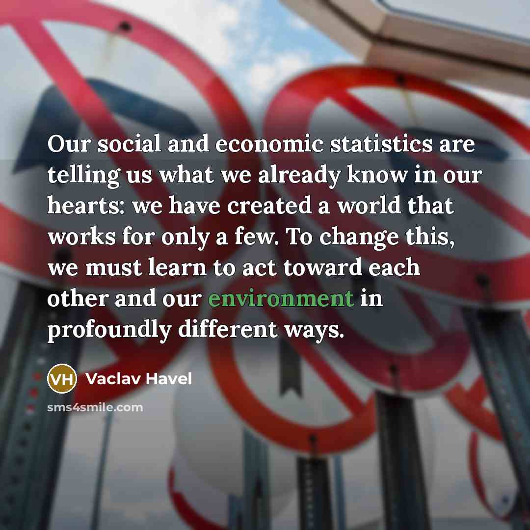 “Our social and economic statistics are telling us what we…” quote by Vaclav Havel
