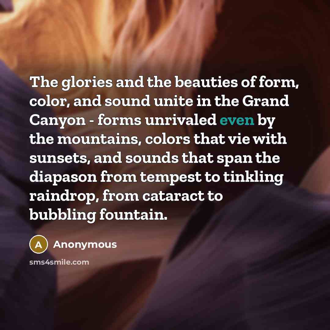 “The glories and the beauties of form, color, and sound…” quote by Anonymous