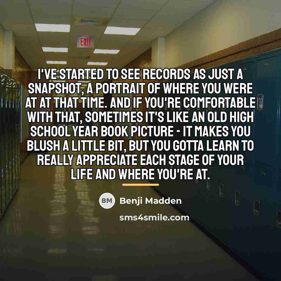 “I've started to see records as just a snapshot, a…” quote by Benji Madden
