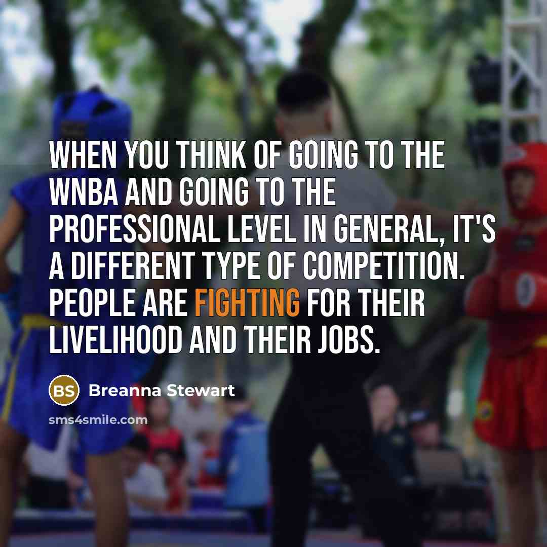 “When you think of going to the WNBA and going…” quote by Breanna Stewart