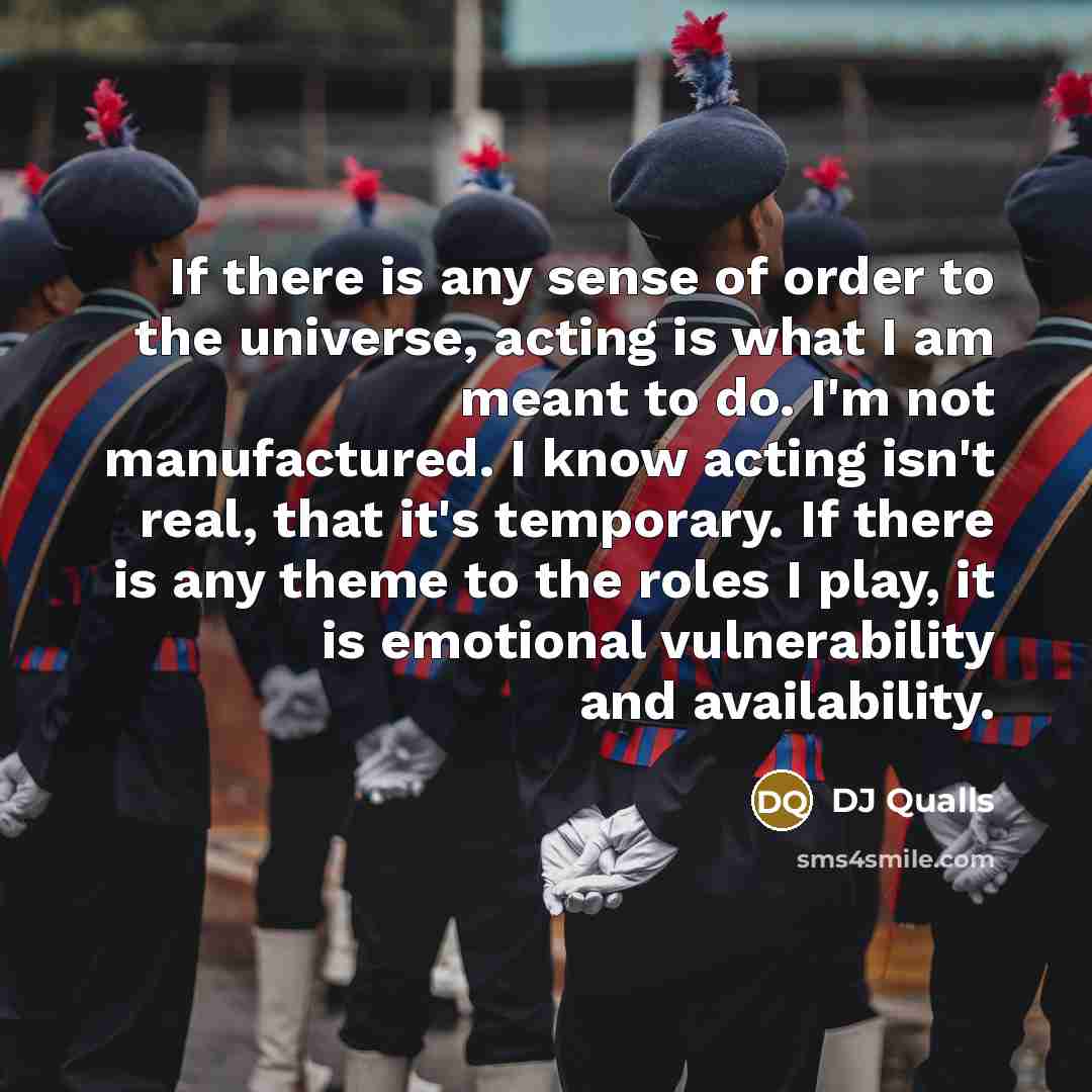 “If there is any sense of order to the universe,…” quote by DJ Qualls