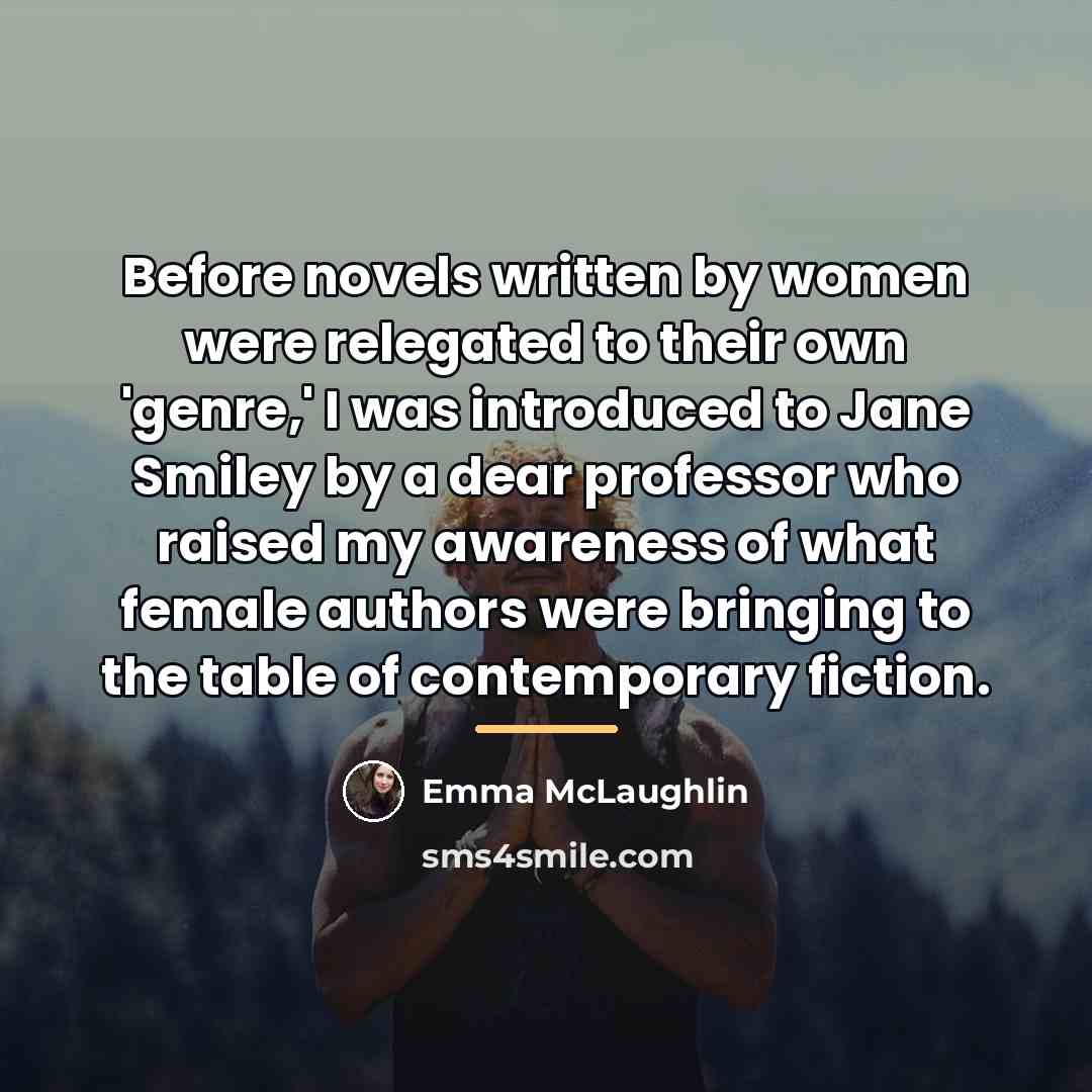 “Before novels written by women were relegated to their own…” quote by Emma McLaughlin