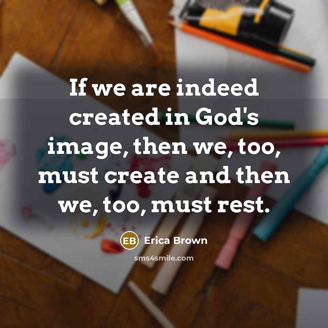 “If we are indeed created in God's image, then we,…” quote by Erica Brown