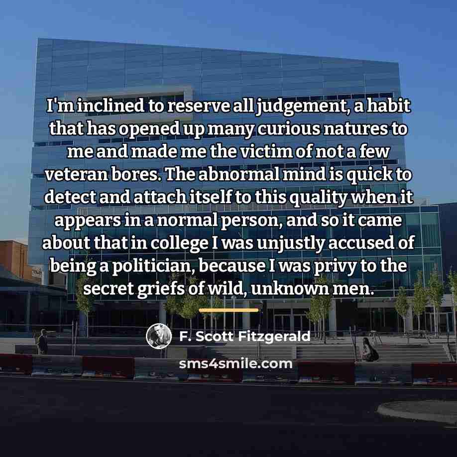 “I'm inclined to reserve all judgement, a habit that has…” quote by F. Scott Fitzgerald
