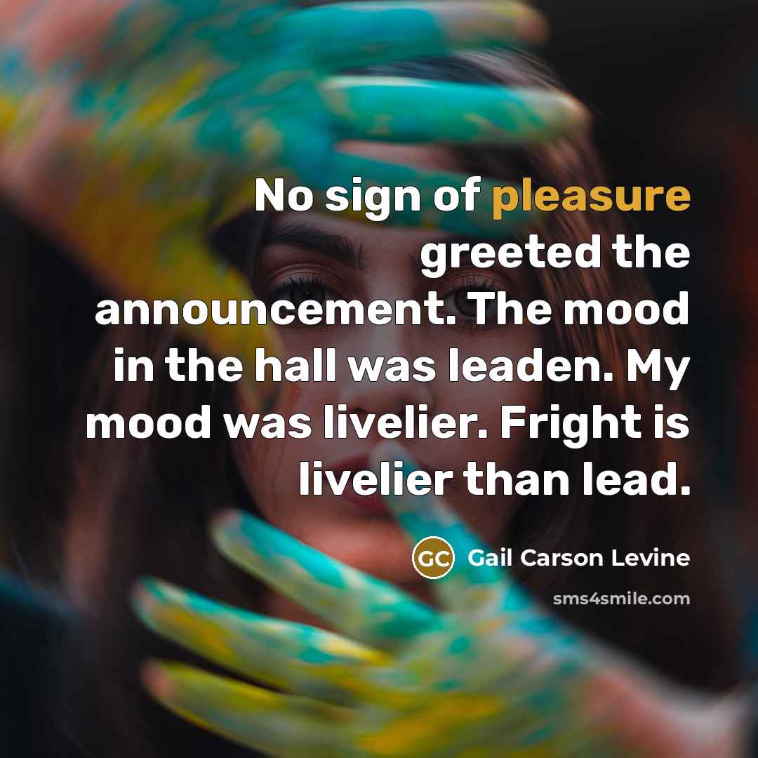 “No sign of pleasure greeted the announcement. The mood in…” quote by Gail Carson Levine