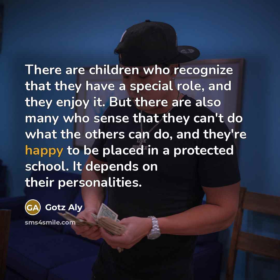 “There are children who recognize that they have a special…” quote by Gotz Aly