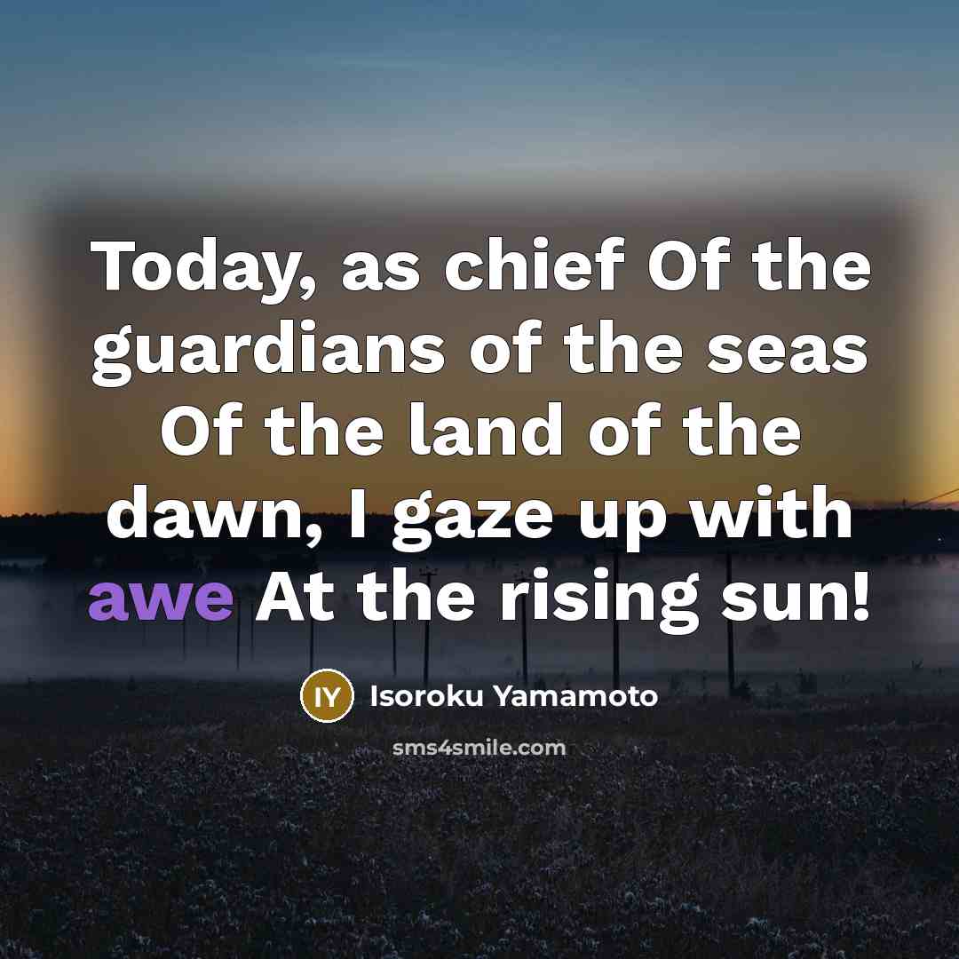 “Today, as chief Of the guardians of the seas Of…” quote by Isoroku Yamamoto