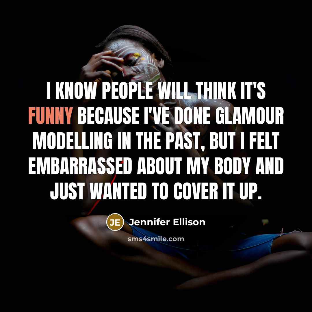 “I know people will think it's funny because I've done…” quote by Jennifer Ellison