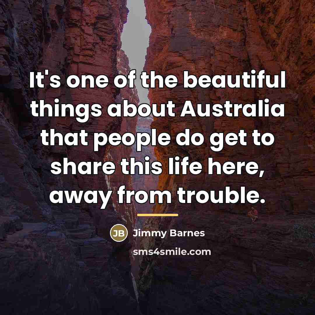“It's one of the beautiful things about Australia that people…” quote by Jimmy Barnes