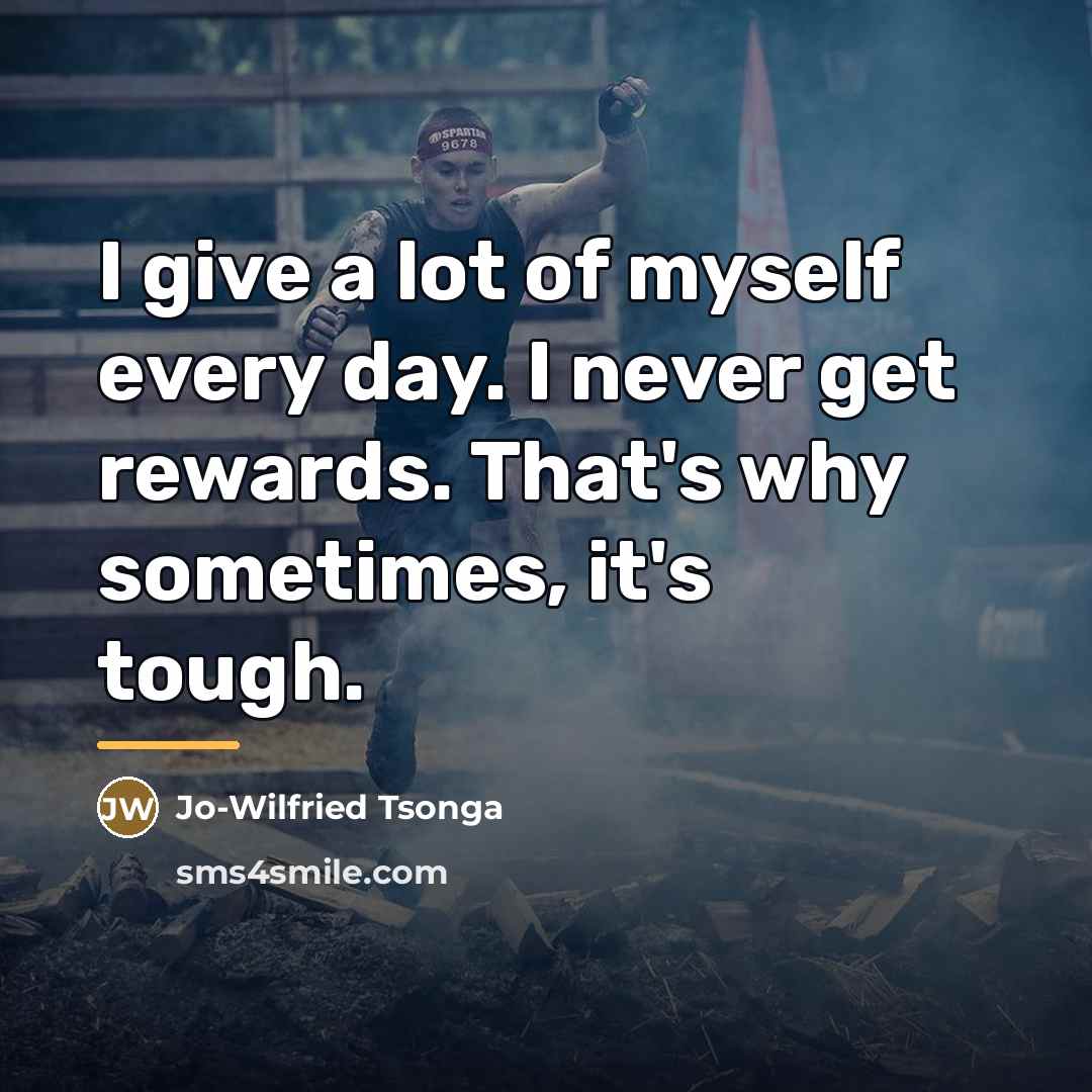“I give a lot of myself every day. I never…” quote by Jo-Wilfried Tsonga