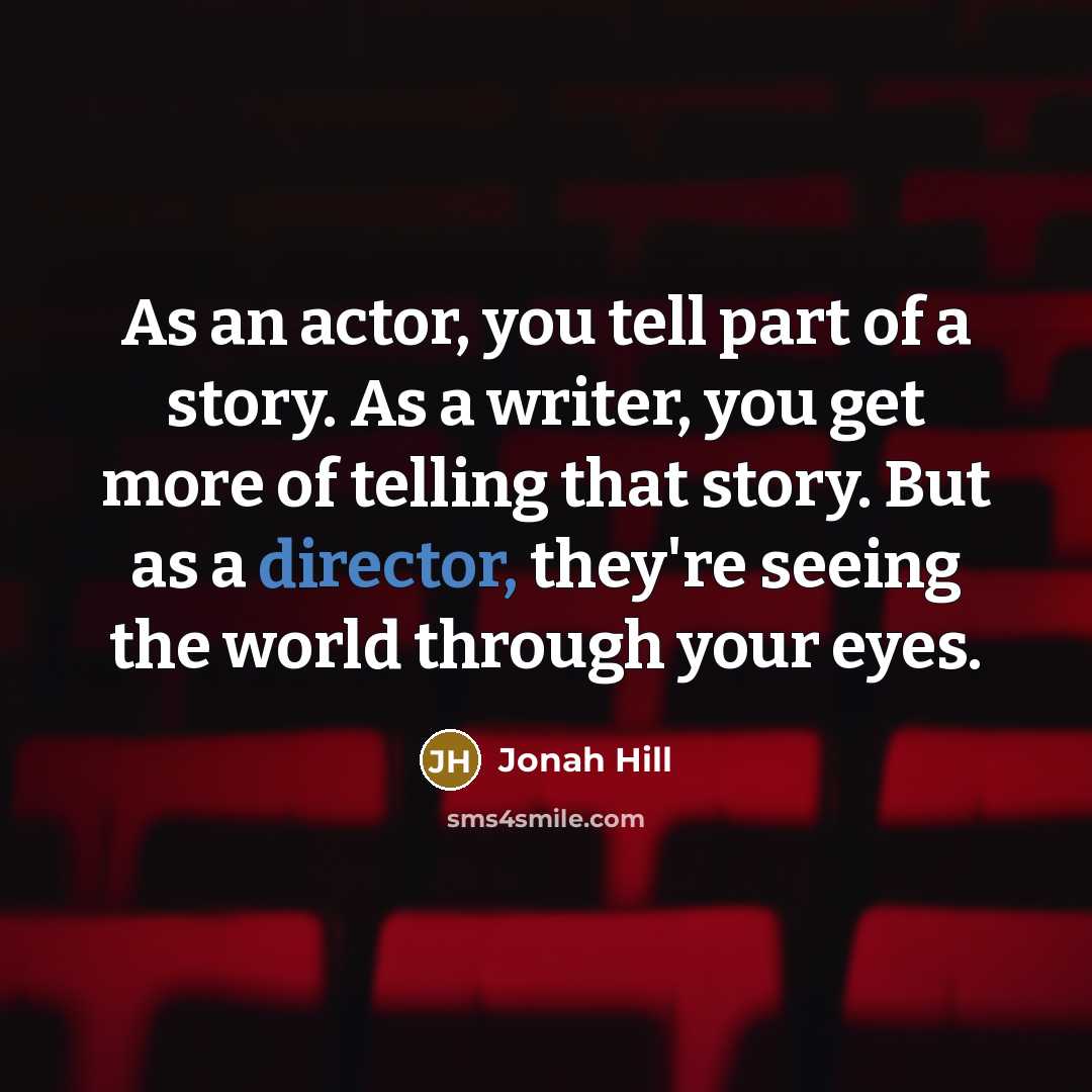 “As an actor, you tell part of a story. As…” quote by Jonah Hill