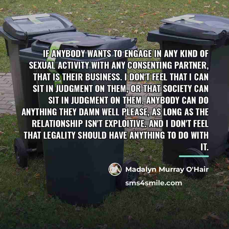“If anybody wants to engage in any kind of sexual…” quote by Madalyn Murray O'Hair