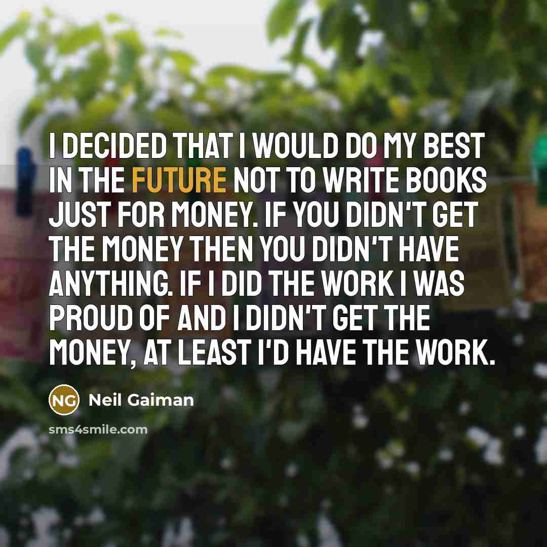 “I decided that I would do my best in the…” quote by Neil Gaiman