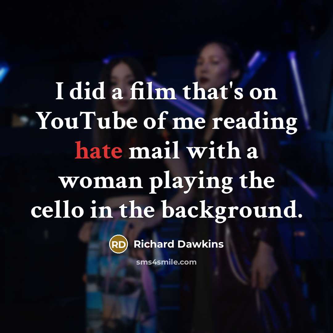 “I did a film that's on YouTube of me reading…” quote by Richard Dawkins