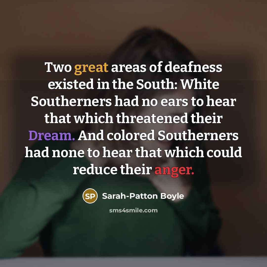 “Two great areas of deafness existed in the South: White…” quote by Sarah-Patton Boyle