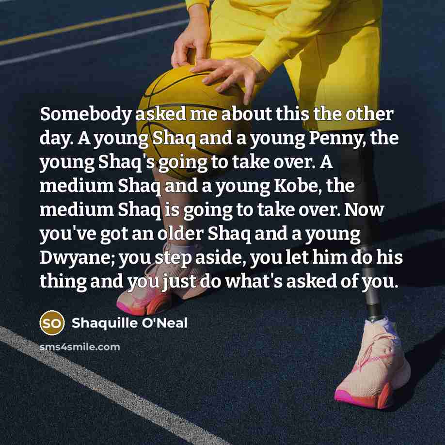 “Somebody asked me about this the other day. A young…” quote by Shaquille O'Neal