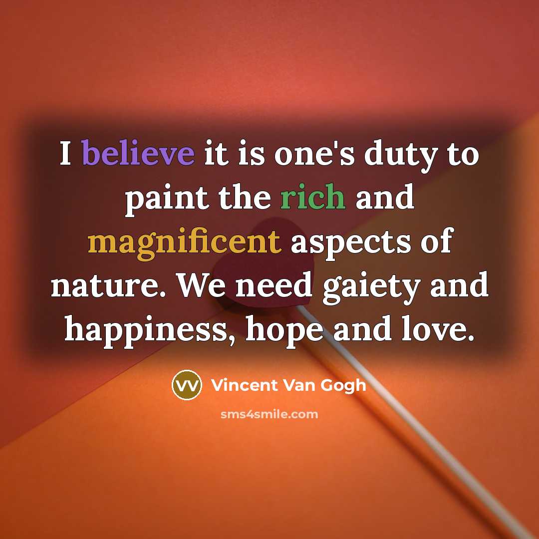 “I believe it is one's duty to paint the rich…” quote by Vincent Van Gogh