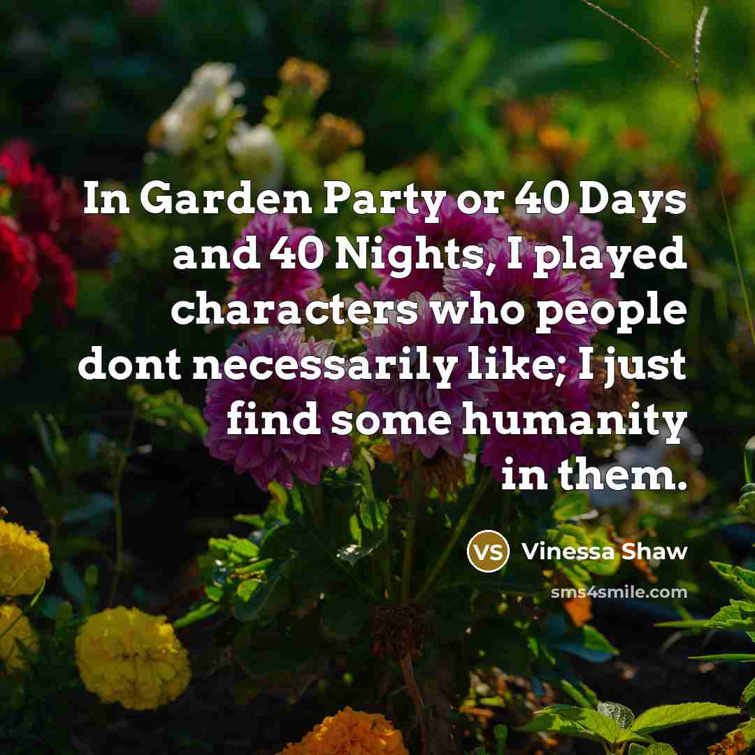“In Garden Party or 40 Days and 40 Nights, I…” quote by Vinessa Shaw