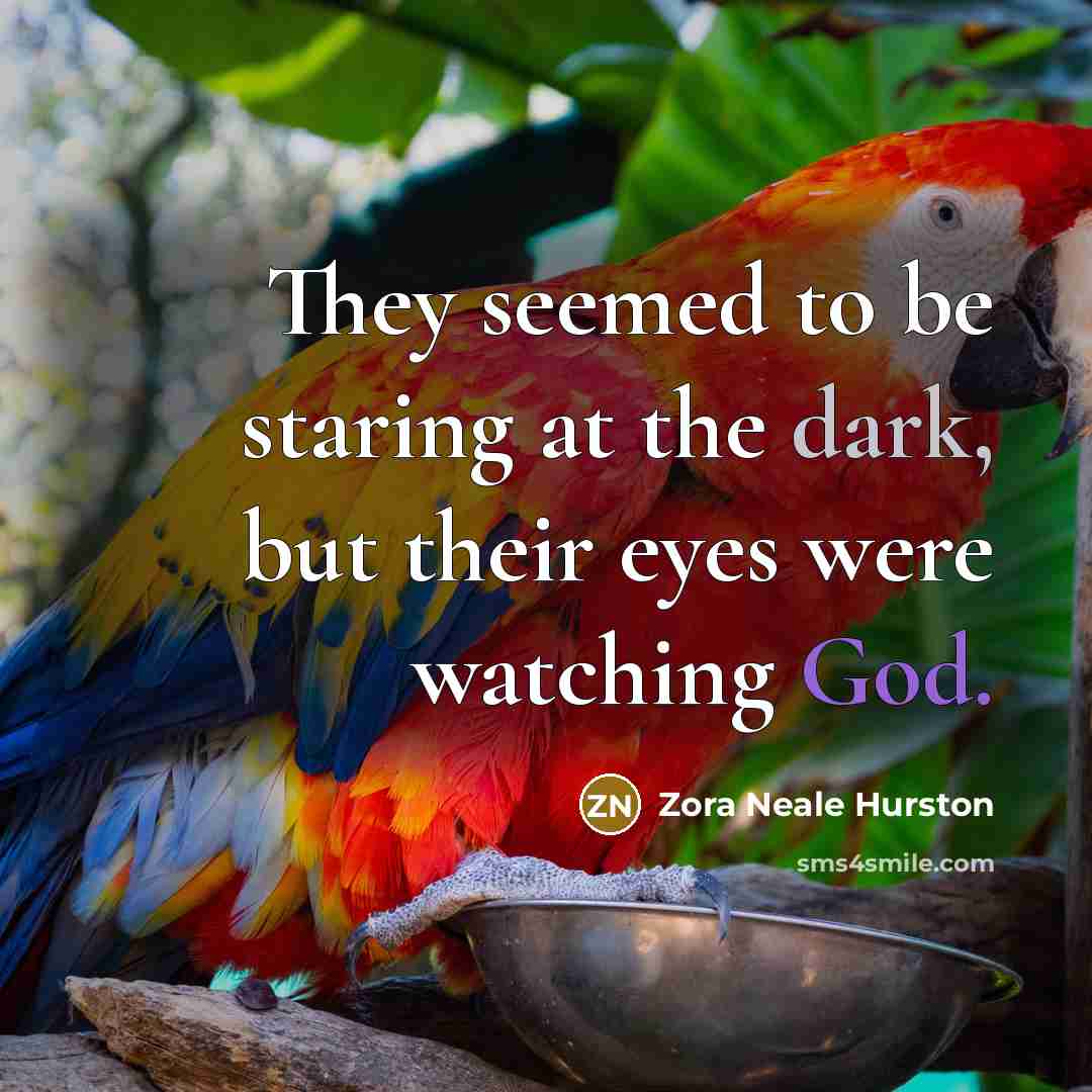 “They seemed to be staring at the dark, but their…” quote by Zora Neale Hurston