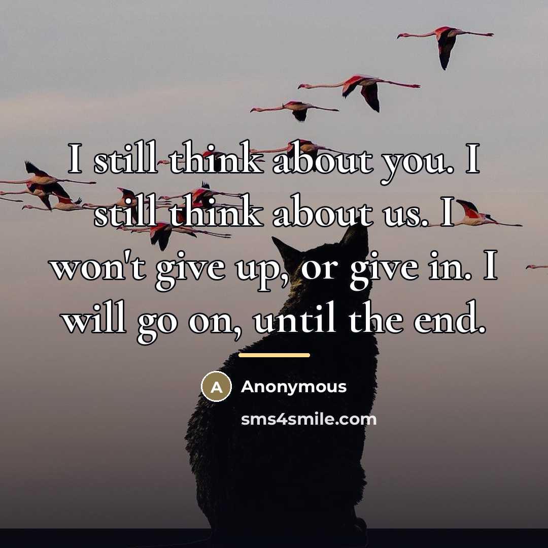 “I still think about you. I still think about us.…” quote by Anonymous