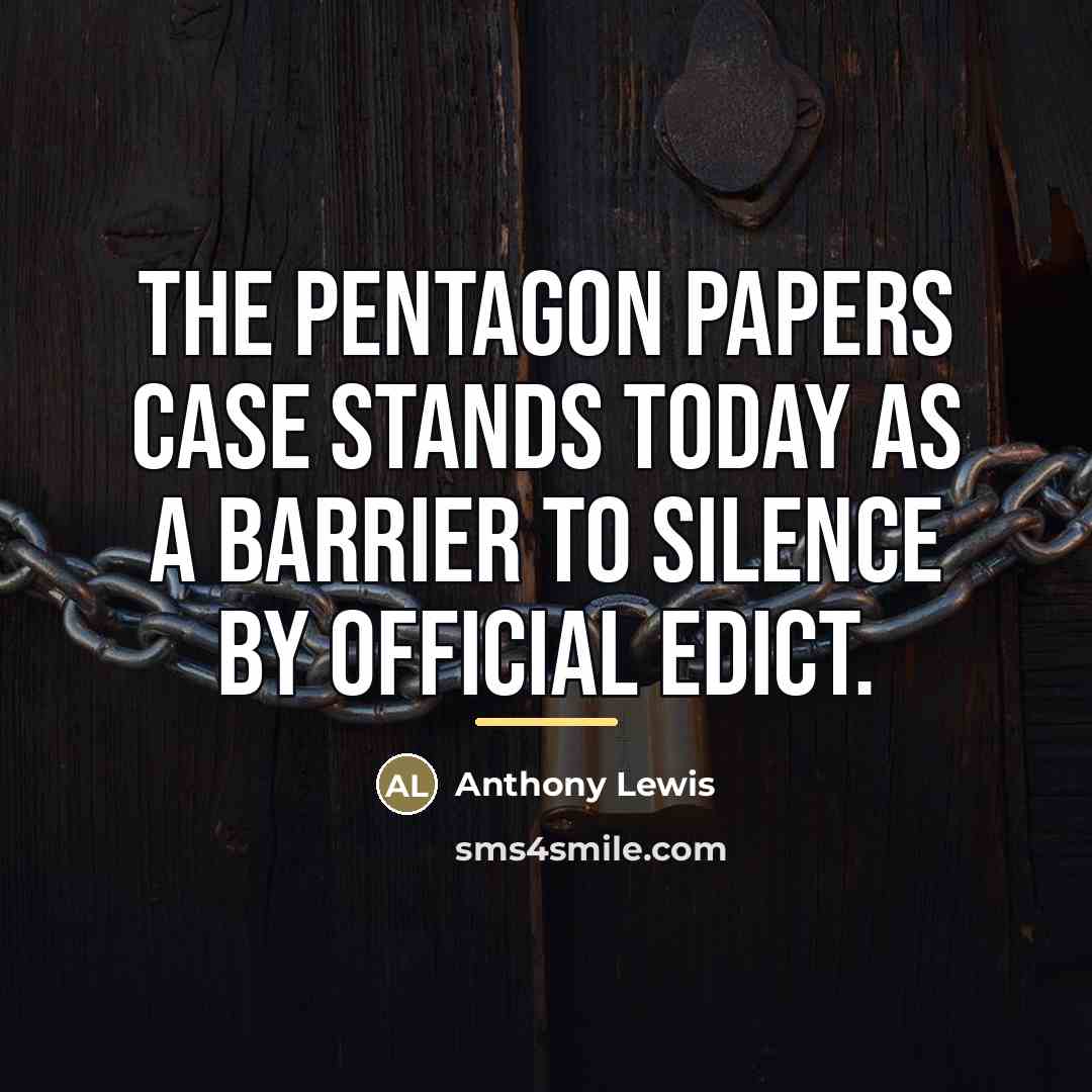 “The Pentagon Papers case stands today as a barrier to…” quote by Anthony Lewis