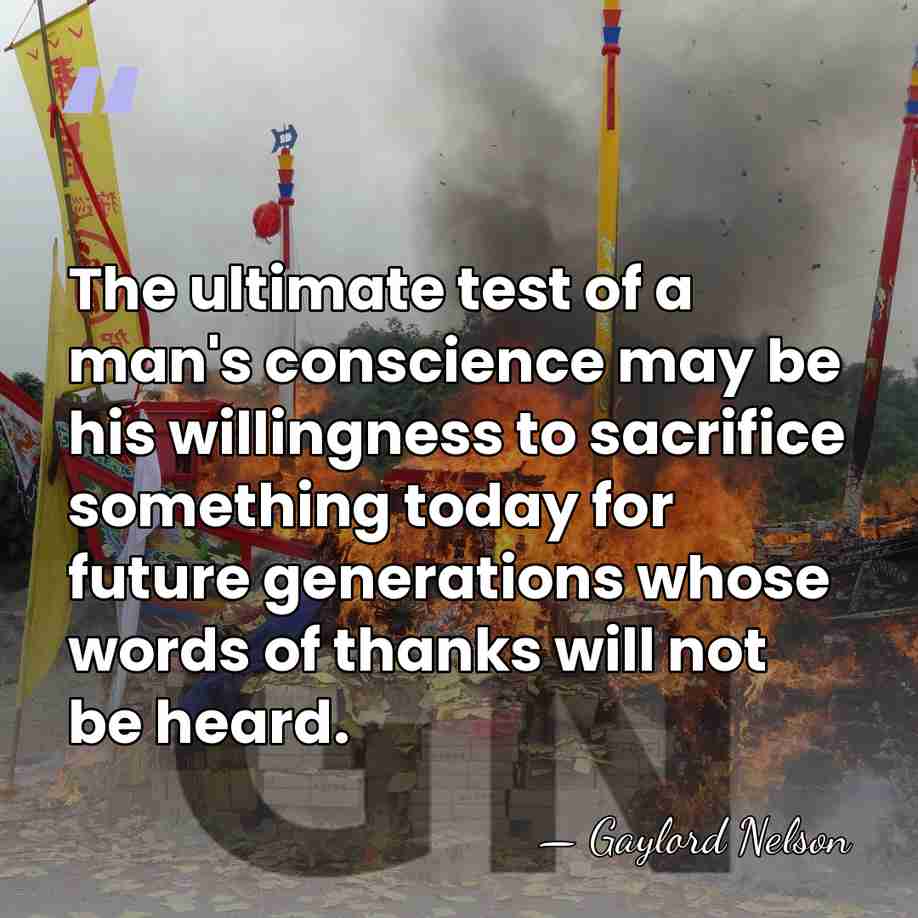 The ultimate test of a man's conscience may be his willingness to&hellip; - Gaylord Nelson