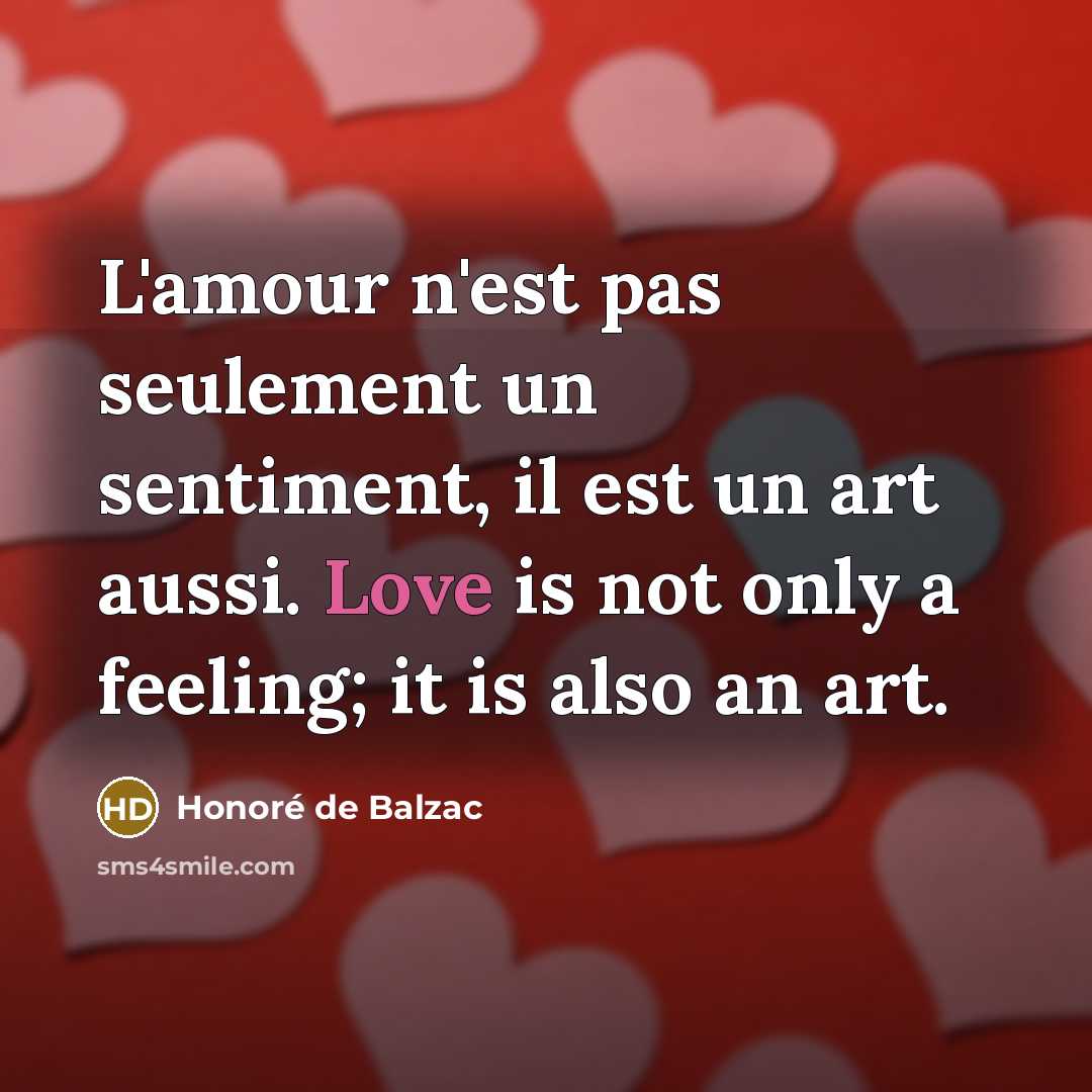 “L'amour n'est pas seulement un sentiment, il est un art…” quote by Honore de Balzac