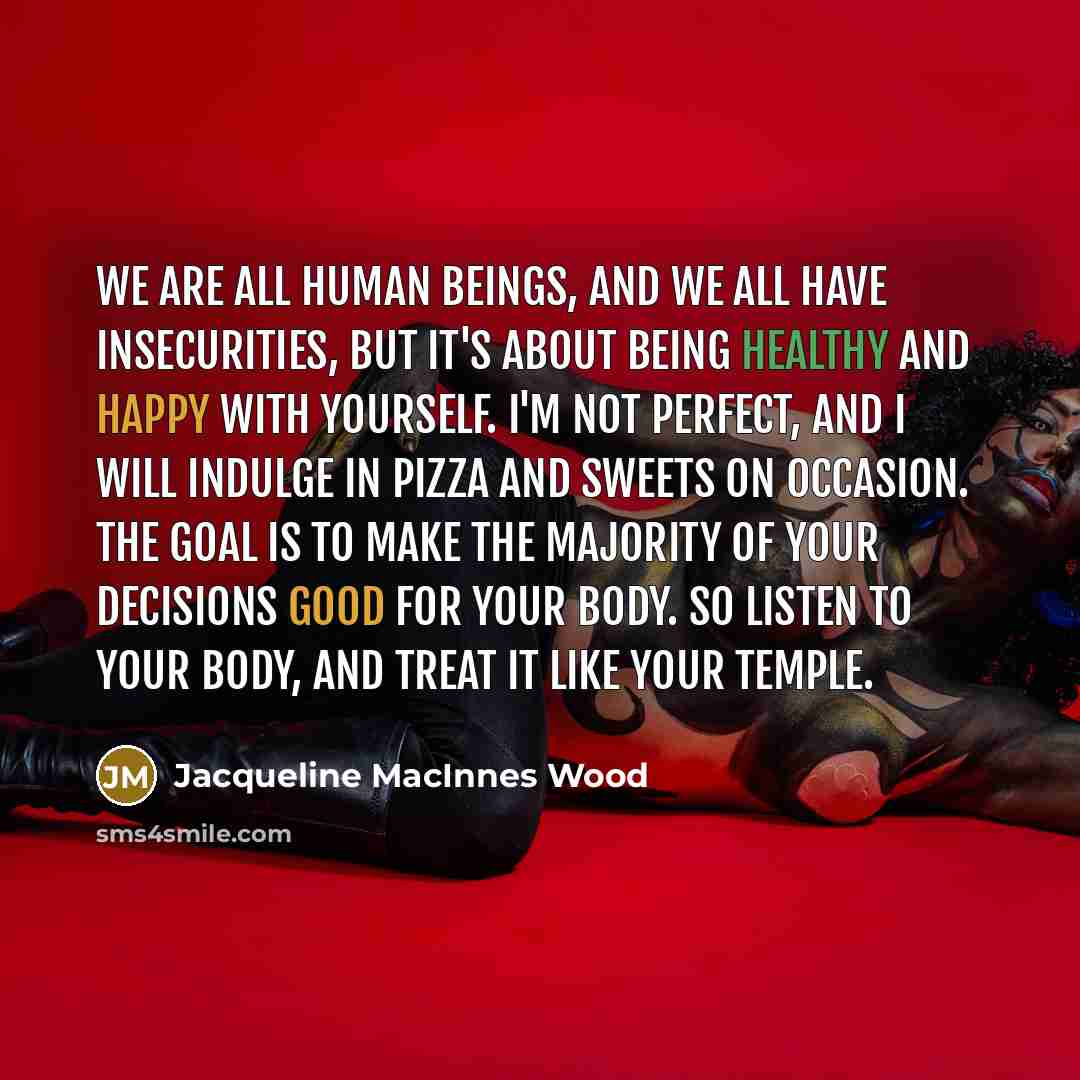“We are all human beings, and we all have insecurities,…” quote by Jacqueline MacInnes Wood