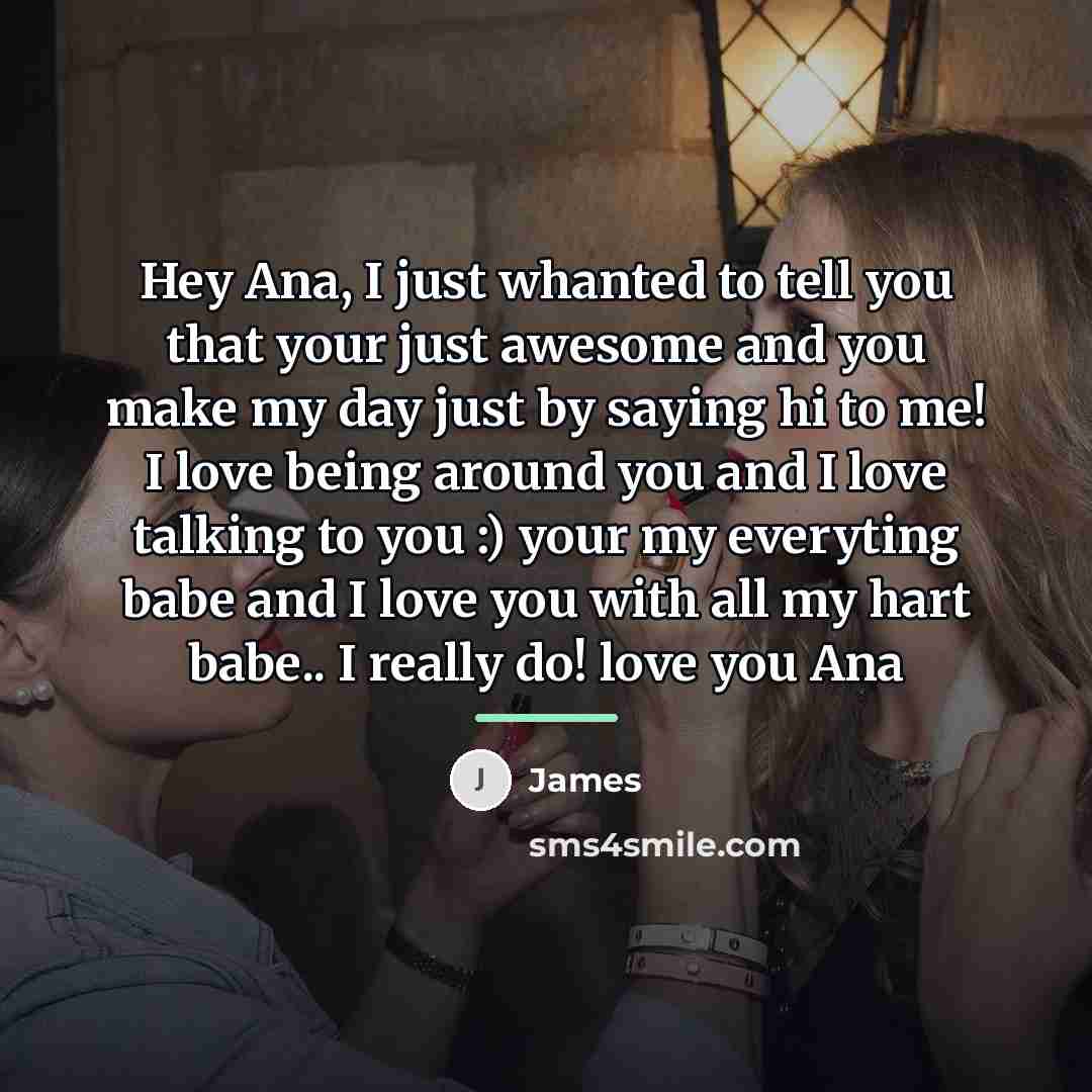 “Hey Ana, I just whanted to tell you that your…” quote by James