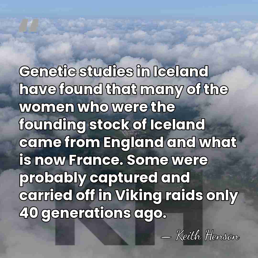 Genetic studies in Iceland have found that many of the women who&hellip; - Keith Henson