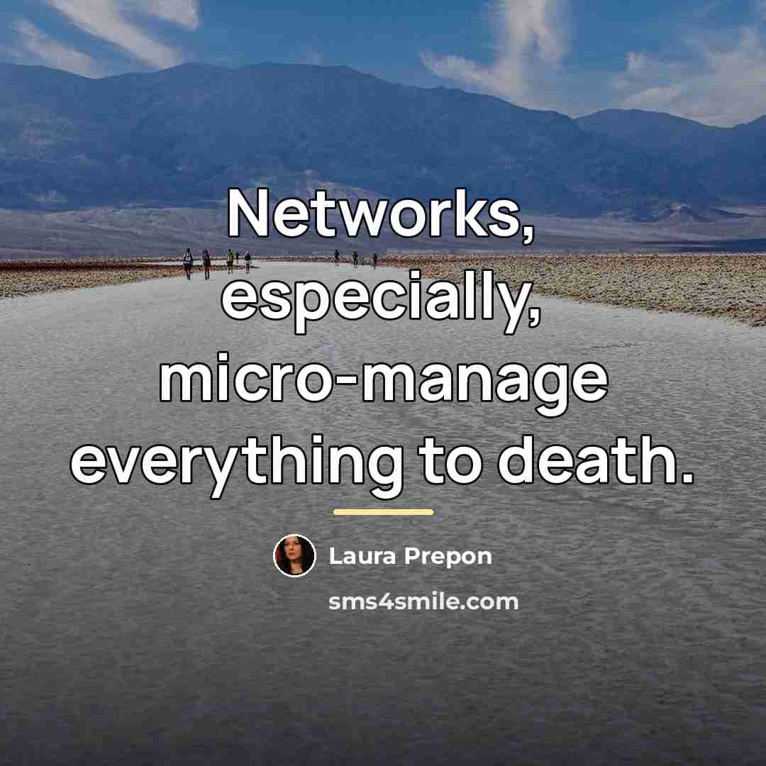 “Networks, especially, micro-manage everything to death.…” quote by Laura Prepon