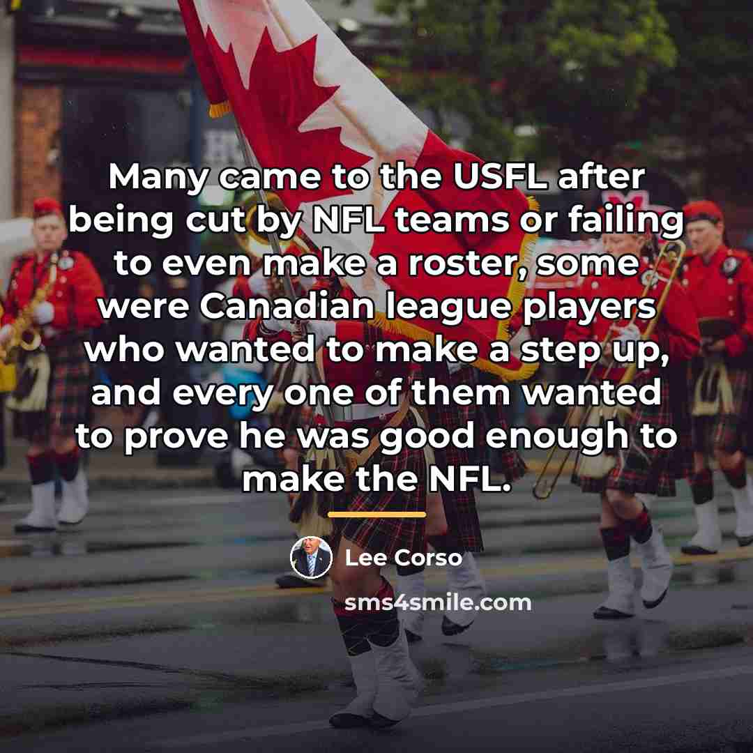 “Many came to the USFL after being cut by NFL…” quote by Lee Corso