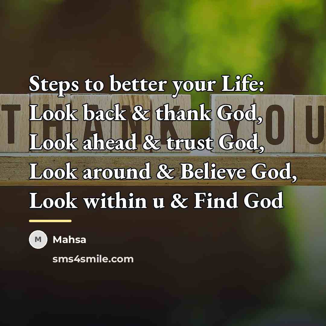 “Steps to better your Life: Look back & thank God,…” quote by Mahsa