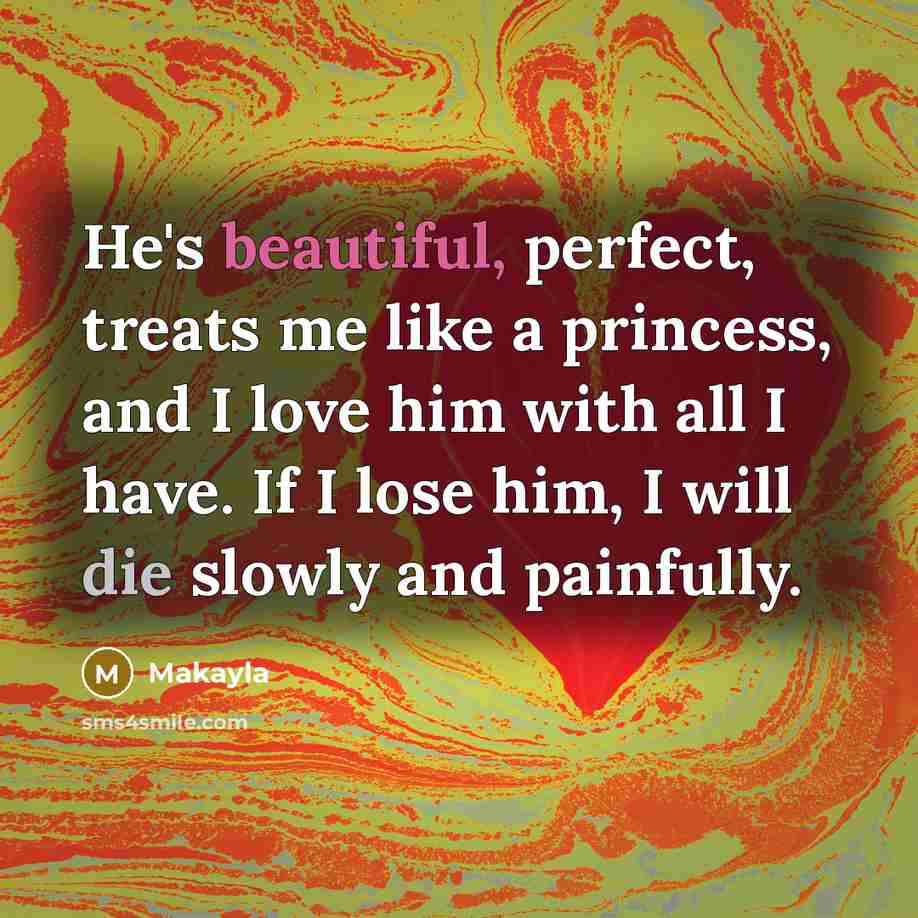 “He's beautiful, perfect, treats me like a princess, and I…” quote by MaKayla