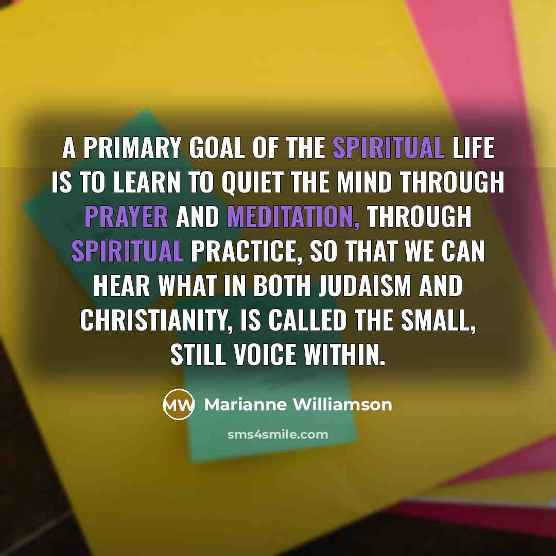 “A primary goal of the spiritual life is to learn…” quote by Marianne Williamson