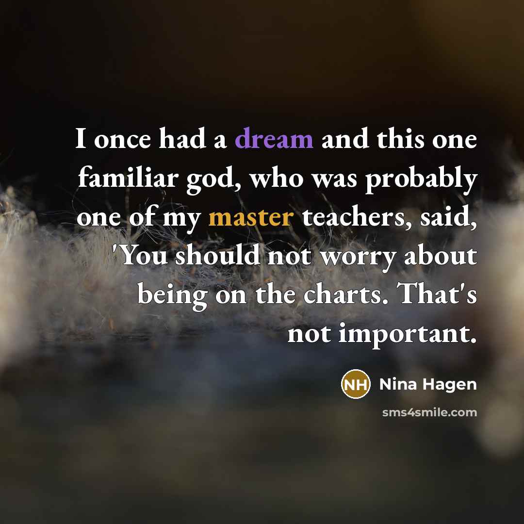 “I once had a dream and this one familiar god,…” quote by Nina Hagen