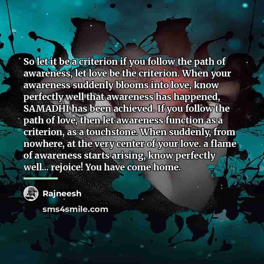 “So let it be a criterion if you follow the…” quote by Rajneesh