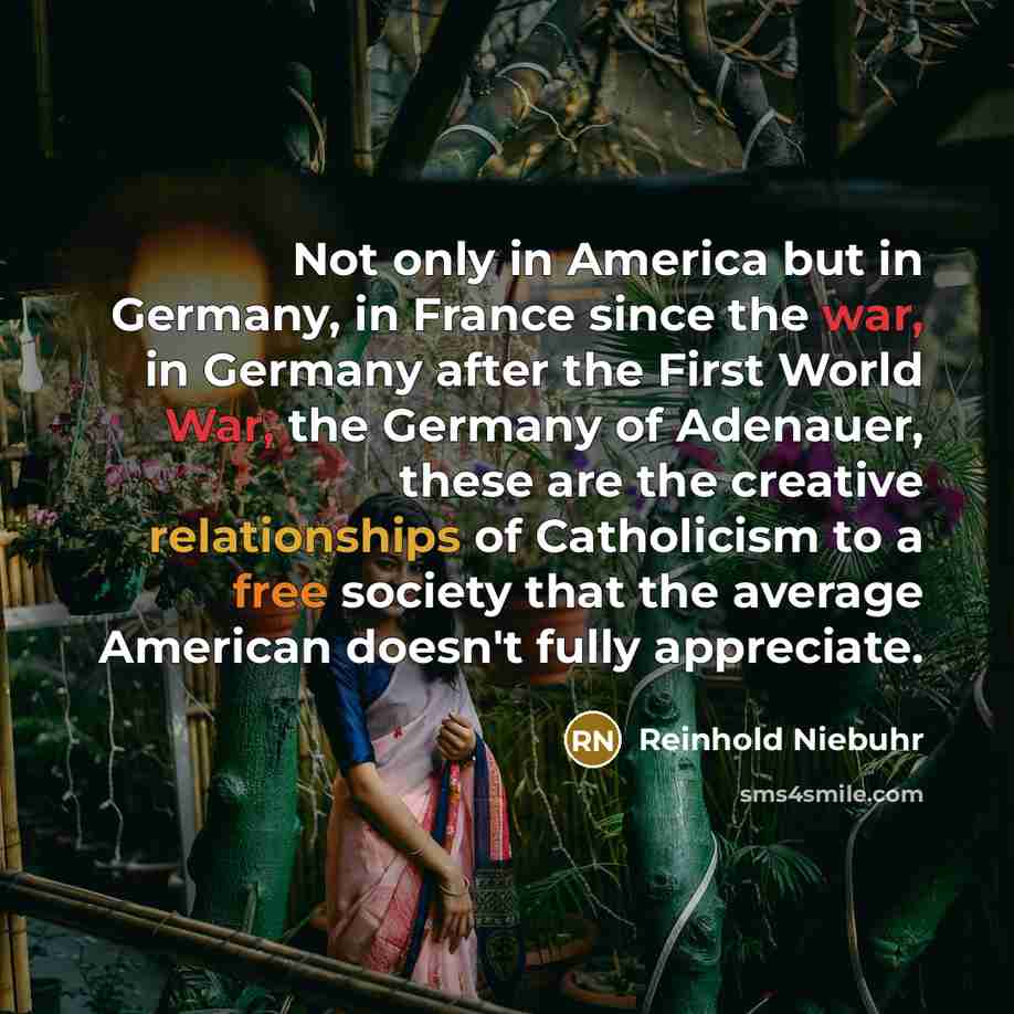 “Not only in America but in Germany, in France since…” quote by Reinhold Niebuhr