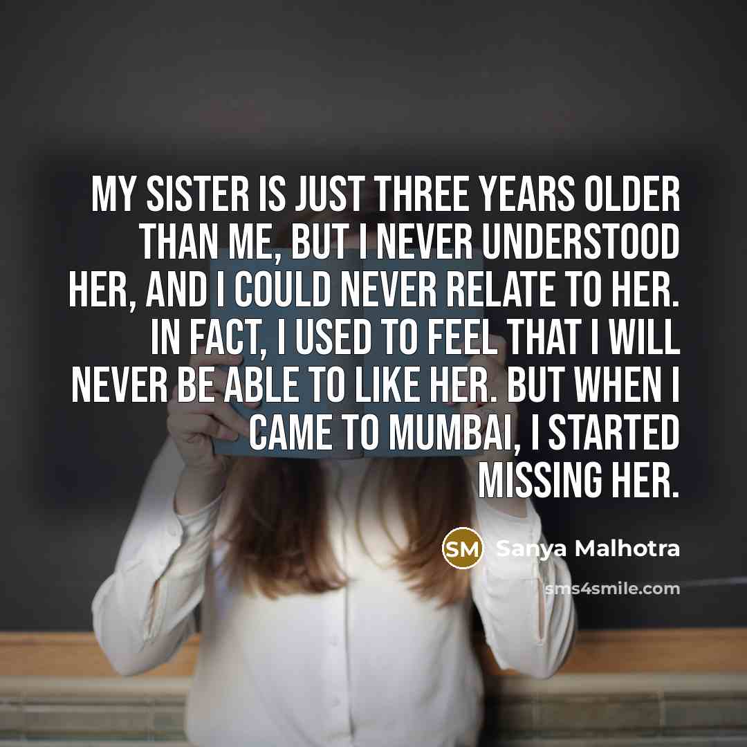 “My sister is just three years older than me, but…” quote by Sanya Malhotra