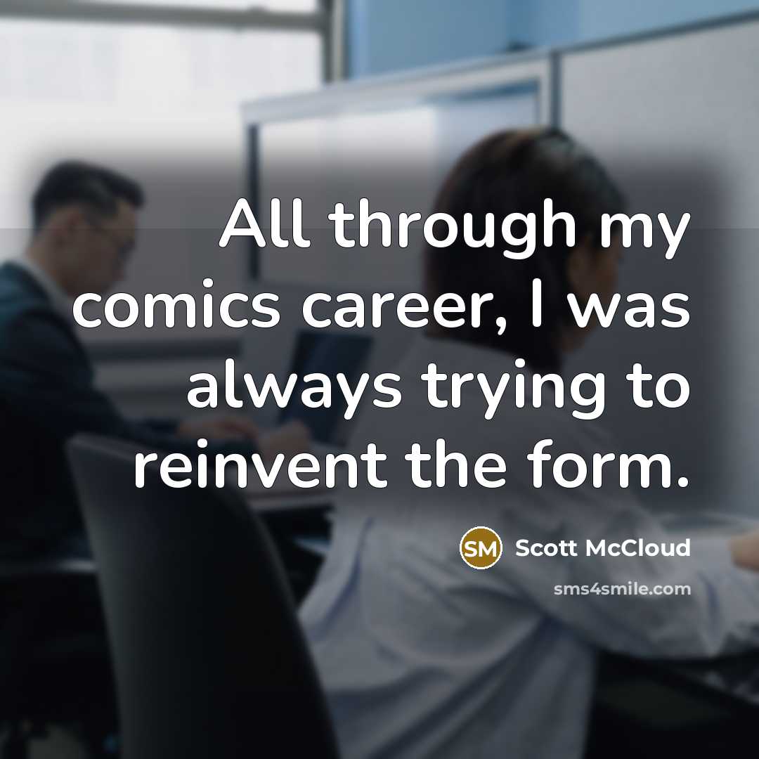“All through my comics career, I was always trying to…” quote by Scott McCloud
