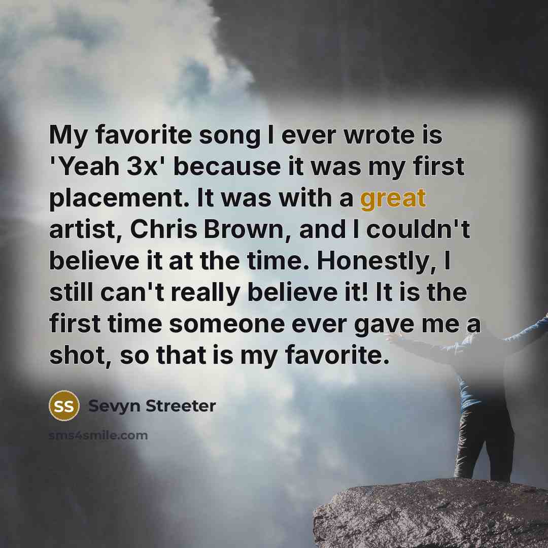 “My favorite song I ever wrote is 'Yeah 3x' because…” quote by Sevyn Streeter