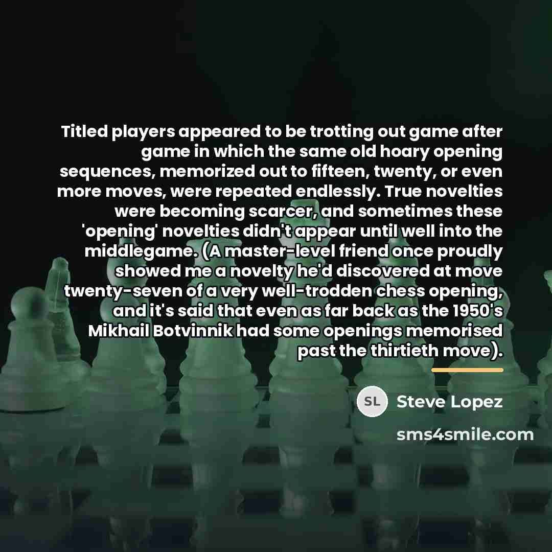 “Titled players appeared to be trotting out game after game…” quote by Steve Lopez