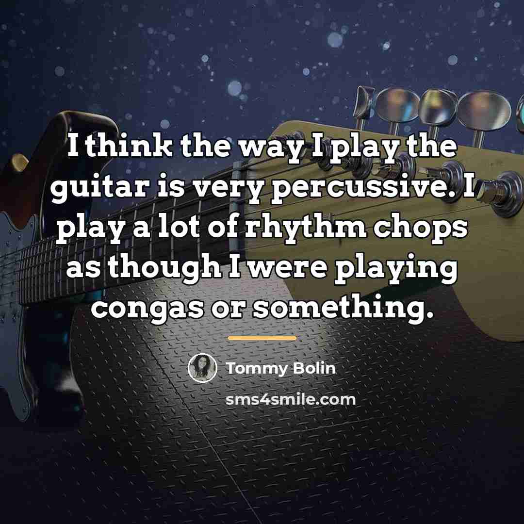 “I think the way I play the guitar is very…” quote by Tommy Bolin